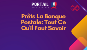 Prêts La Banque Postale Tout Ce Qu'il Faut Savoir